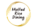 Malted Rice Dining~モルテッド ライス ダイニング~