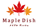 Maple Dish ~メイプル ディッシュ~
